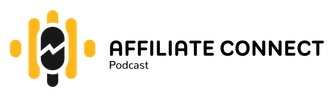 Affiliate Connect Podcast