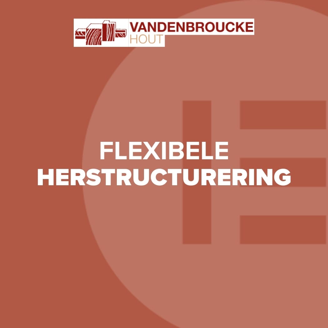 Vandenbroucke Hout banner met tekst Flexibele Herstructurering
