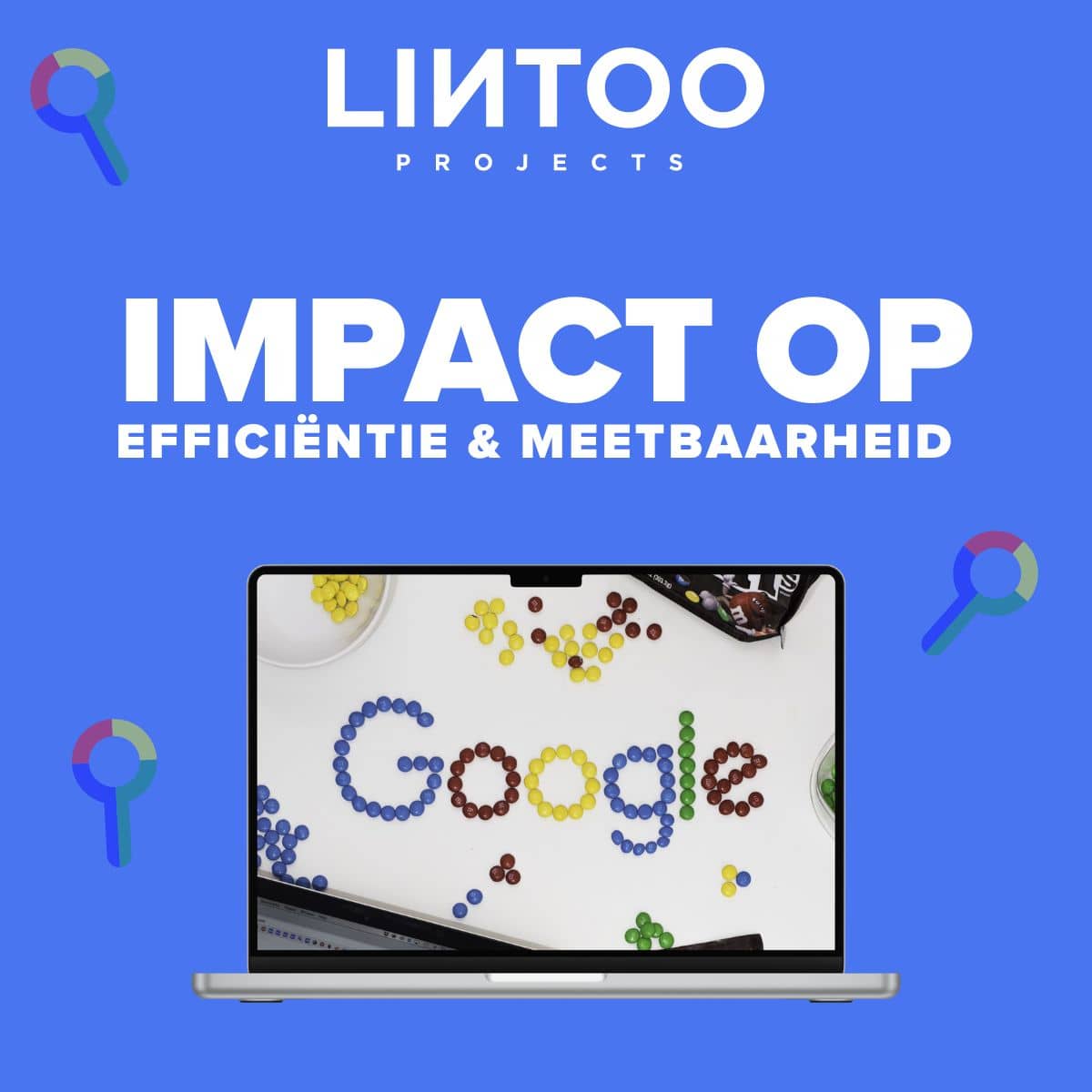 Lintoo Projects laptop met Google-logo en tekst over efficiëntie en meetbaarheid