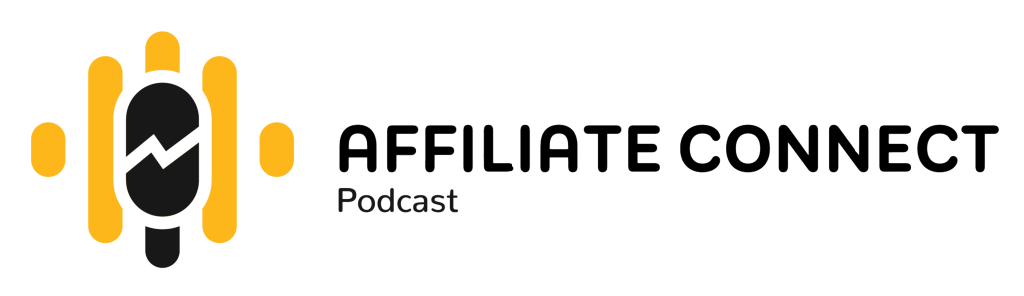 Affiliate Connect Podcast